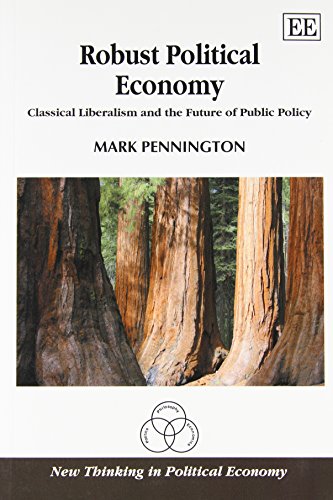 Robust Political Economy: Classical Liberalism and the Future of Public Policy (New Thinking in Political Economy) von Brand: Edward Elgar Pub